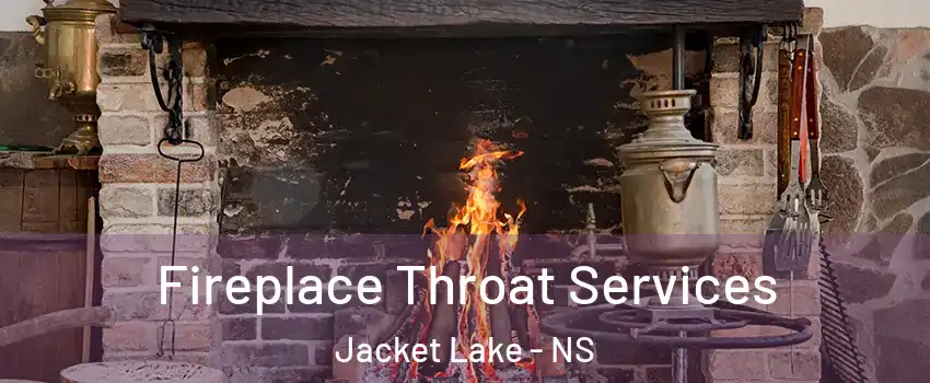  Fireplace Throat Services Jacket Lake - NS