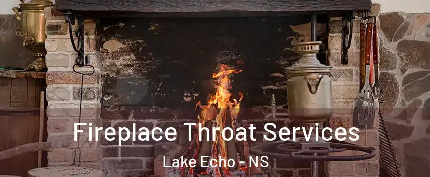  Fireplace Throat Services Lake Echo - NS