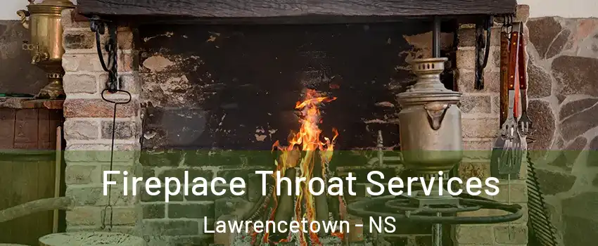  Fireplace Throat Services Lawrencetown - NS