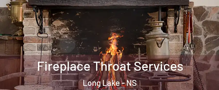  Fireplace Throat Services Long Lake - NS
