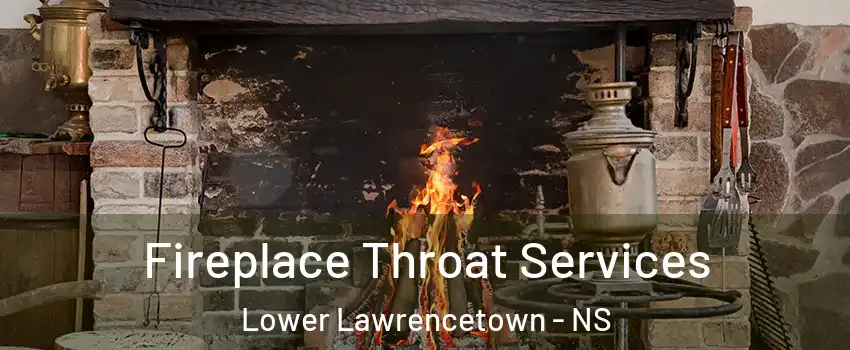  Fireplace Throat Services Lower Lawrencetown - NS