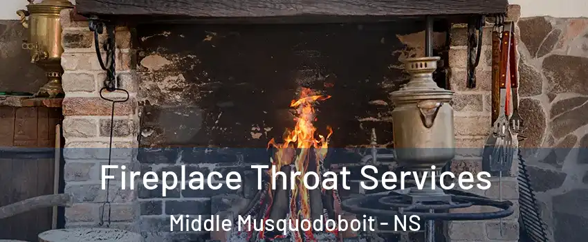  Fireplace Throat Services Middle Musquodoboit - NS