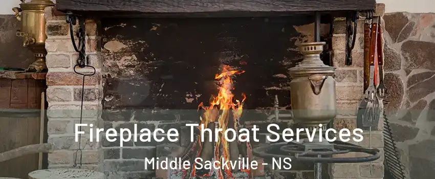  Fireplace Throat Services Middle Sackville - NS