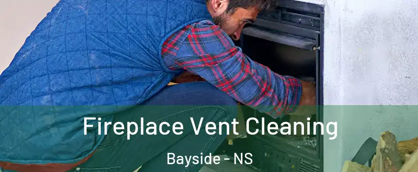  Fireplace Vent Cleaning Bayside - NS
