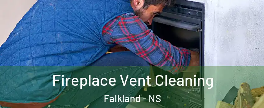  Fireplace Vent Cleaning Falkland - NS
