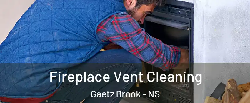  Fireplace Vent Cleaning Gaetz Brook - NS