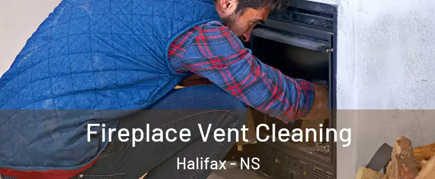  Fireplace Vent Cleaning Halifax - NS