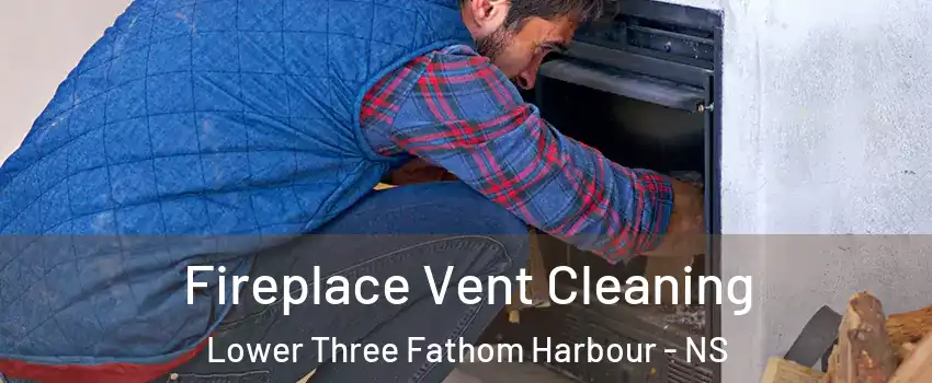  Fireplace Vent Cleaning Lower Three Fathom Harbour - NS