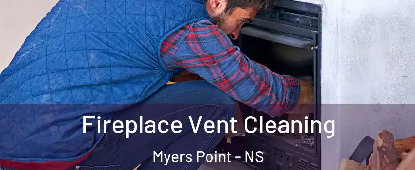  Fireplace Vent Cleaning Myers Point - NS