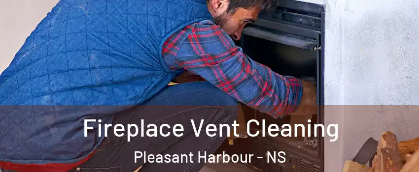  Fireplace Vent Cleaning Pleasant Harbour - NS