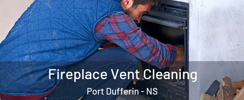  Fireplace Vent Cleaning Port Dufferin - NS