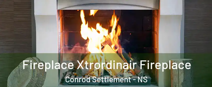  Fireplace Xtrordinair Fireplace Conrod Settlement - NS