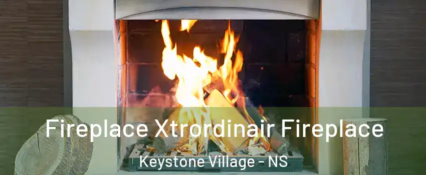  Fireplace Xtrordinair Fireplace Keystone Village - NS