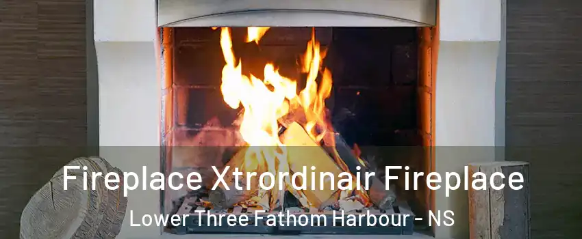  Fireplace Xtrordinair Fireplace Lower Three Fathom Harbour - NS