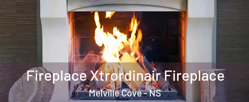  Fireplace Xtrordinair Fireplace Melville Cove - NS