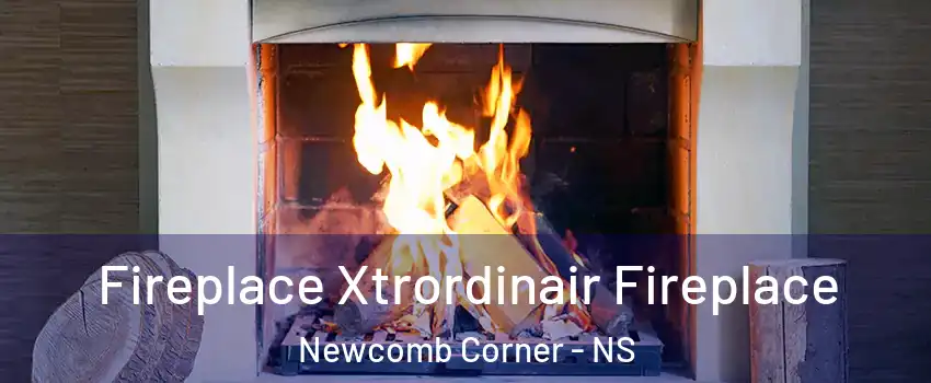  Fireplace Xtrordinair Fireplace Newcomb Corner - NS