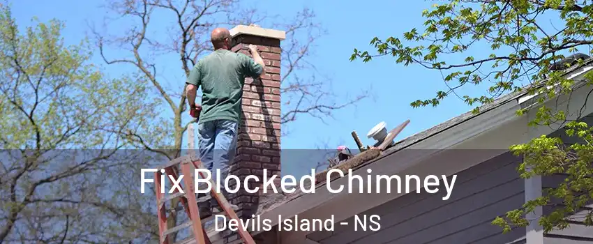  Fix Blocked Chimney Devils Island - NS