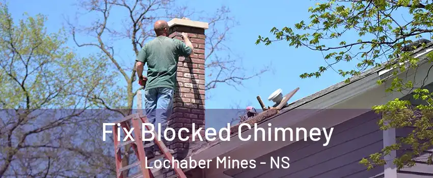  Fix Blocked Chimney Lochaber Mines - NS