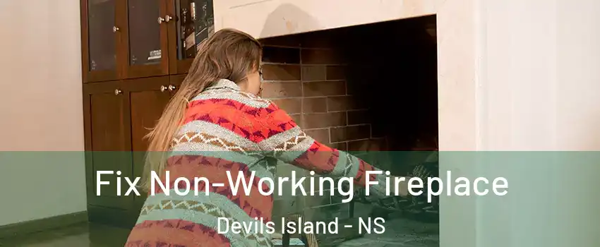  Fix Non-Working Fireplace Devils Island - NS