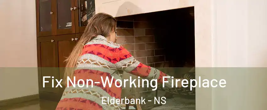  Fix Non-Working Fireplace Elderbank - NS