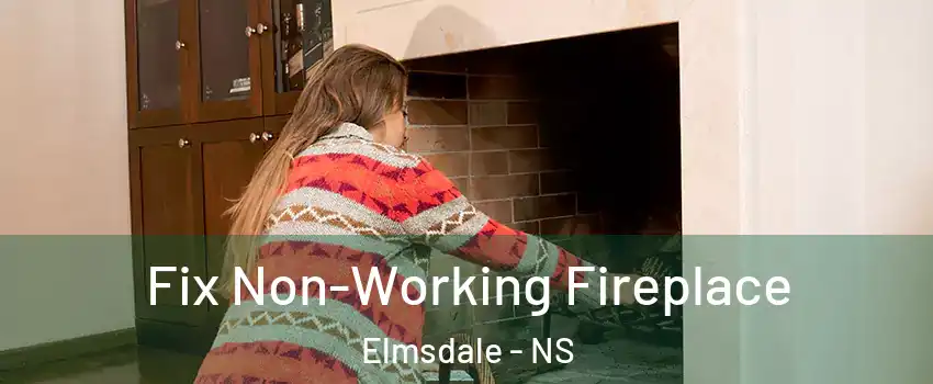  Fix Non-Working Fireplace Elmsdale - NS