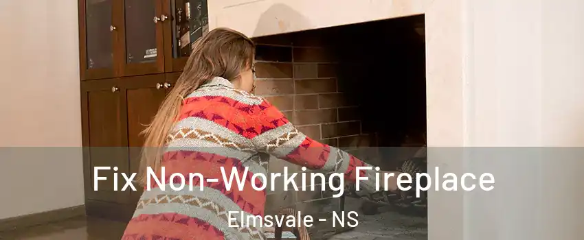 Fix Non-Working Fireplace Elmsvale - NS