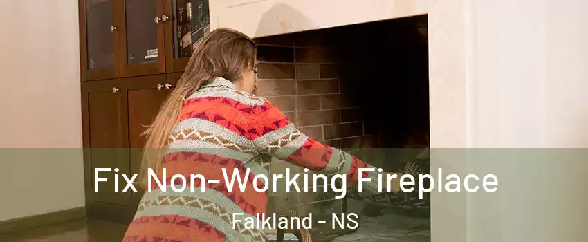  Fix Non-Working Fireplace Falkland - NS