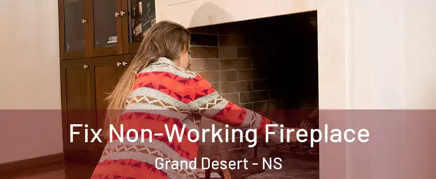  Fix Non-Working Fireplace Grand Desert - NS