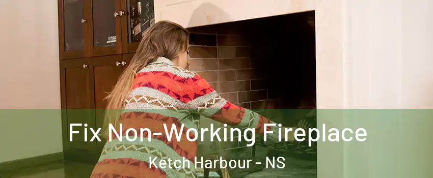  Fix Non-Working Fireplace Ketch Harbour - NS