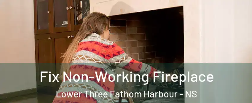  Fix Non-Working Fireplace Lower Three Fathom Harbour - NS