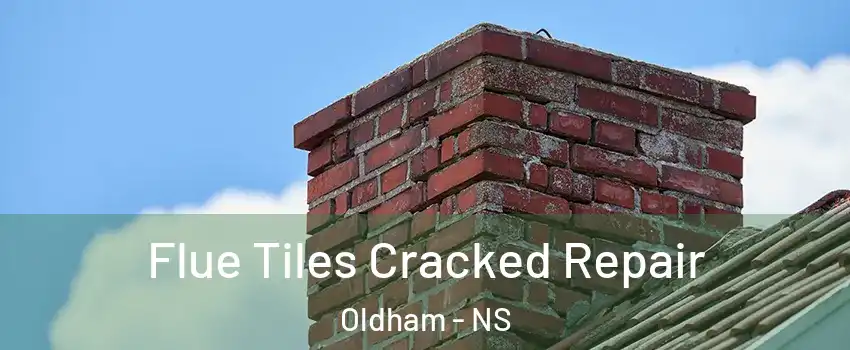  Flue Tiles Cracked Repair Oldham - NS