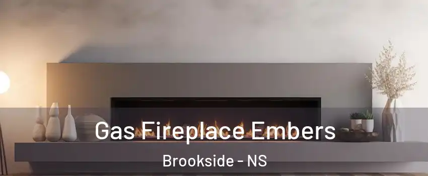  Gas Fireplace Embers Brookside - NS
