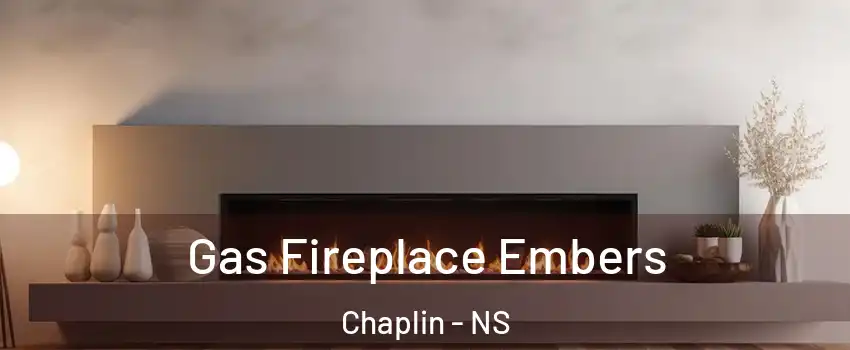  Gas Fireplace Embers Chaplin - NS