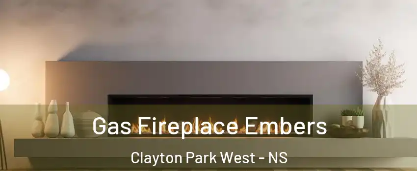  Gas Fireplace Embers Clayton Park West - NS