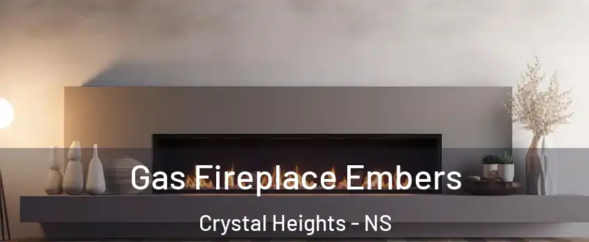  Gas Fireplace Embers Crystal Heights - NS