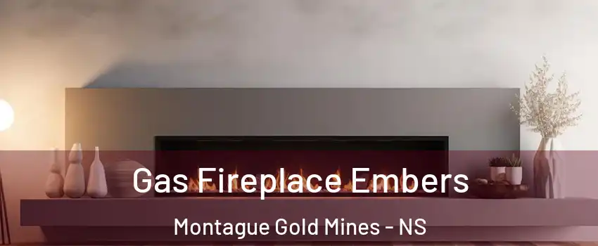  Gas Fireplace Embers Montague Gold Mines - NS