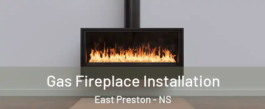  Gas Fireplace Installation East Preston - NS