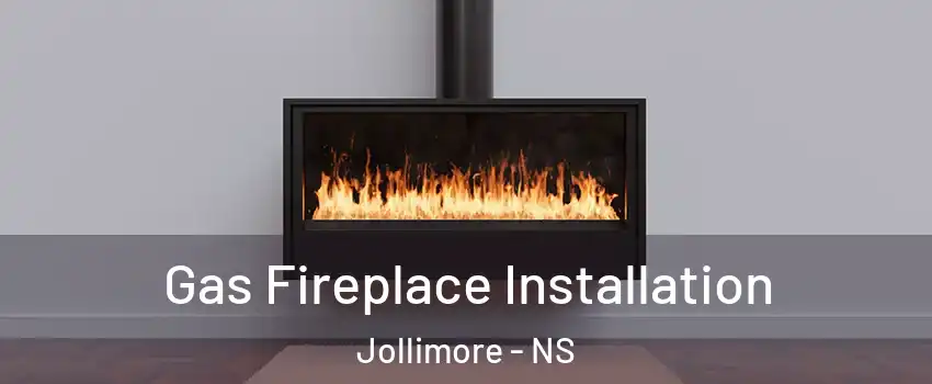  Gas Fireplace Installation Jollimore - NS