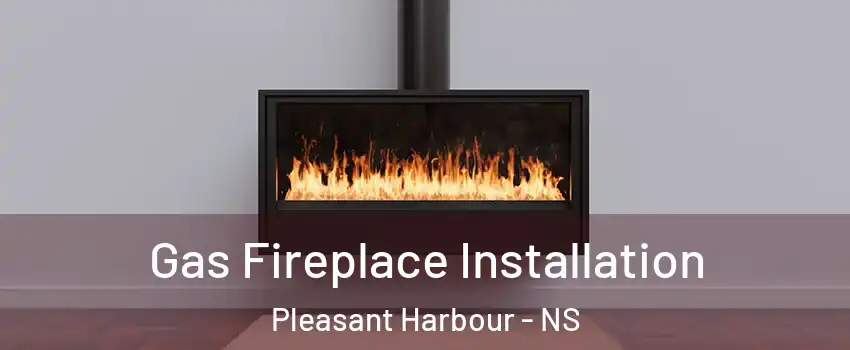  Gas Fireplace Installation Pleasant Harbour - NS