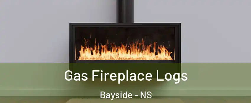  Gas Fireplace Logs Bayside - NS