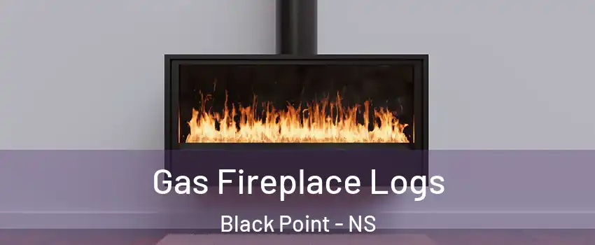  Gas Fireplace Logs Black Point - NS