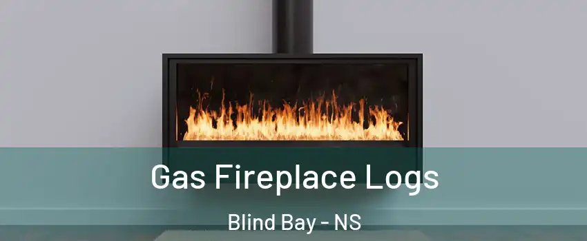  Gas Fireplace Logs Blind Bay - NS