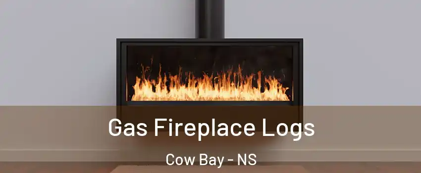  Gas Fireplace Logs Cow Bay - NS