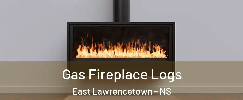  Gas Fireplace Logs East Lawrencetown - NS