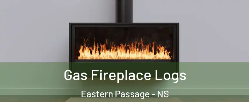  Gas Fireplace Logs Eastern Passage - NS