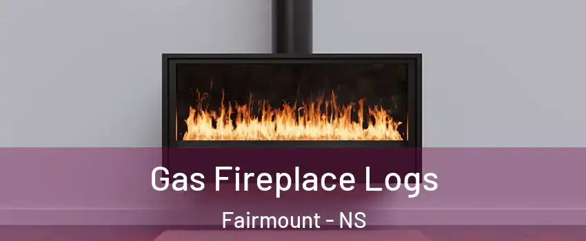  Gas Fireplace Logs Fairmount - NS