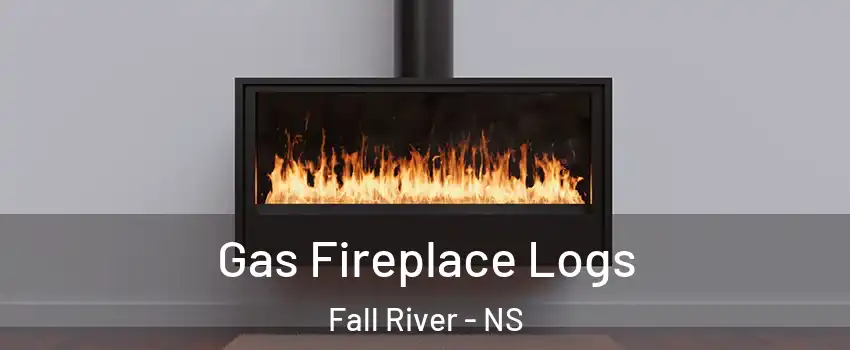  Gas Fireplace Logs Fall River - NS