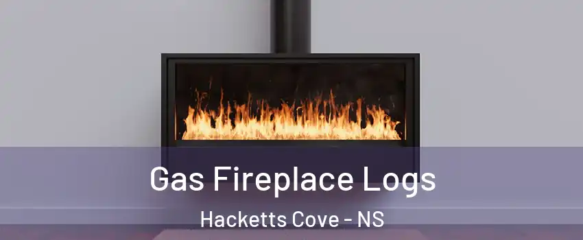  Gas Fireplace Logs Hacketts Cove - NS