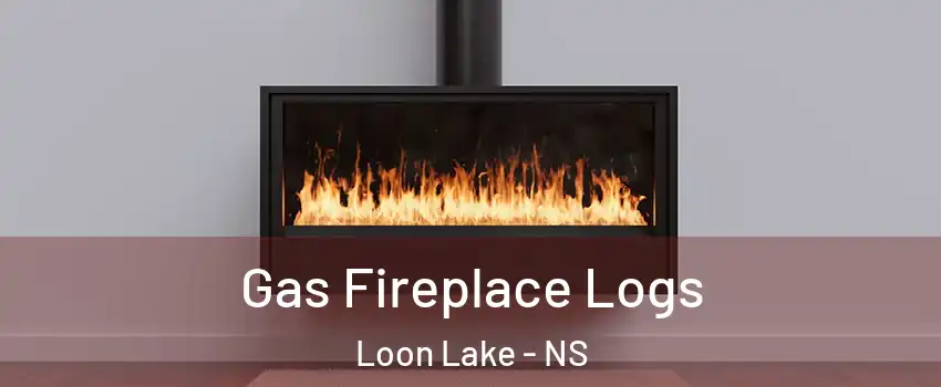  Gas Fireplace Logs Loon Lake - NS