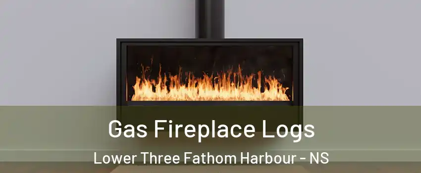  Gas Fireplace Logs Lower Three Fathom Harbour - NS